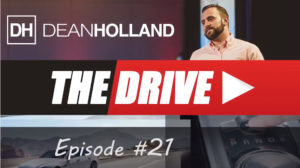 Dean Holland The Drive Episode 21