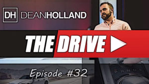 Dean Holland The Drive Episode 32