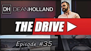 Dean Holland The Drive Episode 35