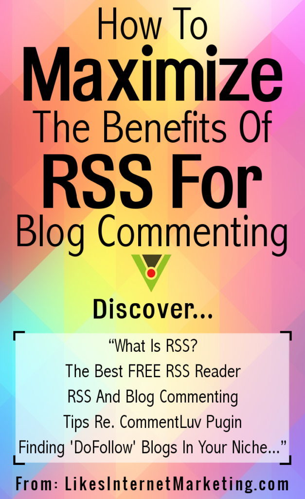 How To Maximize The Benefits Of RSS For Blog Commenting