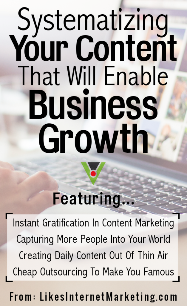 Systematizing Your Content Enables Business Growth