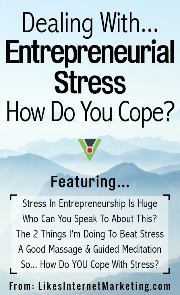 Dealing With Entrepreneurial Stress How Do You Cope?