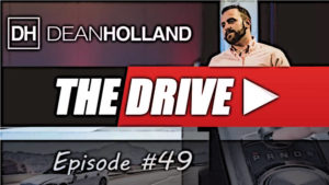 Dean Holland The Drive Episode 49