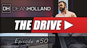 Dean Holland The Drive Episode 50