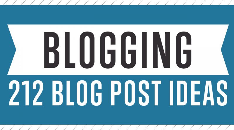 Blogging - The Ultimate List Of Blog Post Ideas