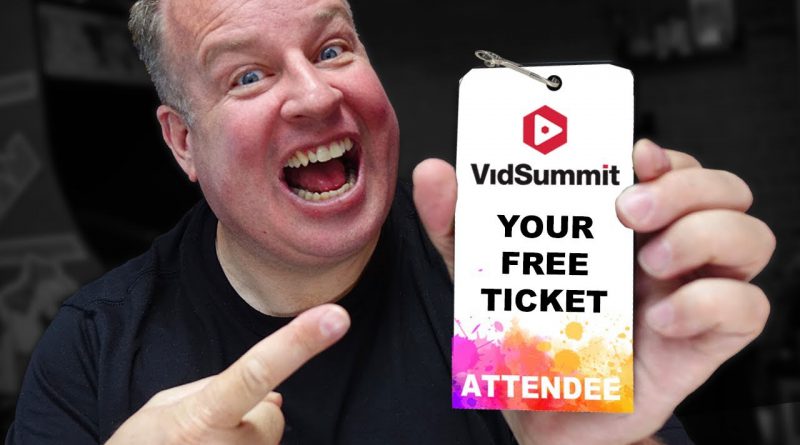 Get A FREE TICKET to VidSummit!