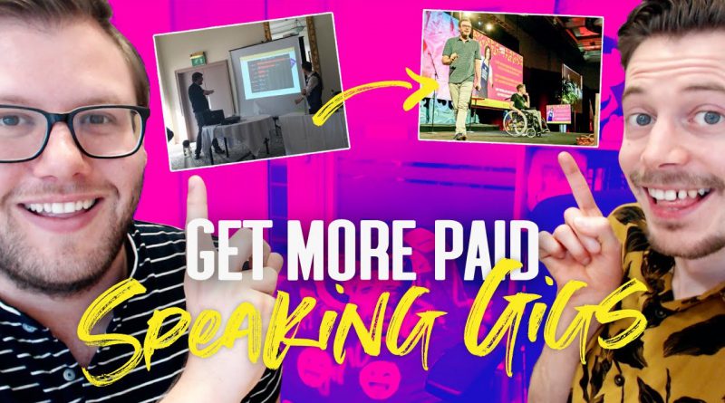 Get More Paid Speaking Gigs | 7 Steps to £10k Engagements