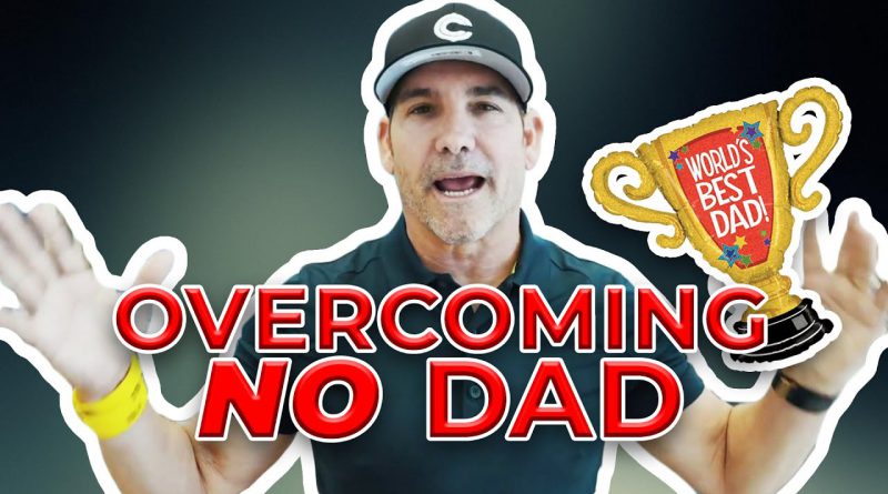 How to Overcome No Dad - Grant Cardone