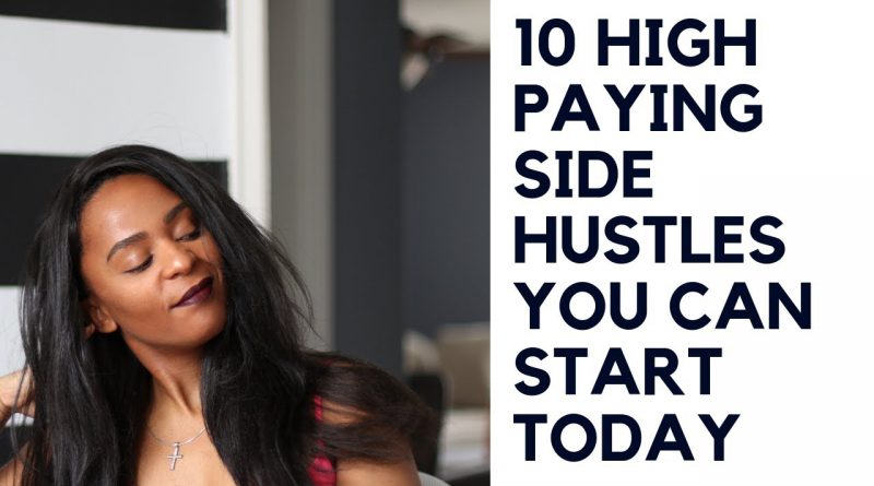 10 High Paying Side Hustles You Can Start Today (2019)
