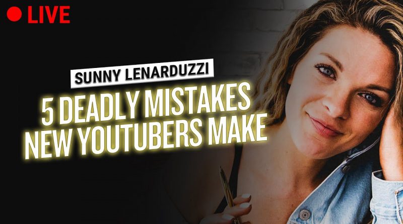 5 DEADLY MISTAKES NEW YOUTUBERS MAKE