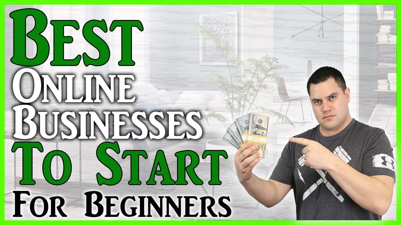 Best Online Businesses To Start For Beginners