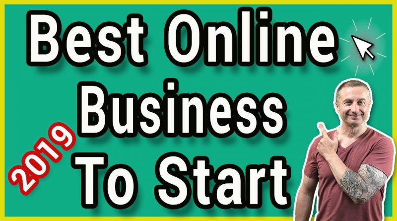 Best Online Home Based Business To Start In 2019 For Beginners