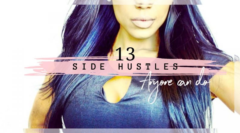 Best Side Hustle Ideas To Make Money In 2019 (NO SKILLS NEEDED + START NOW!)