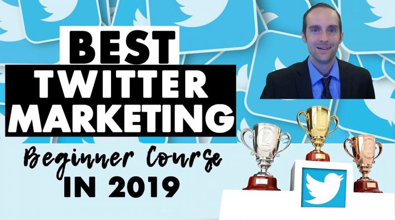 Best Twitter Marketing for Beginners Course in 2019?