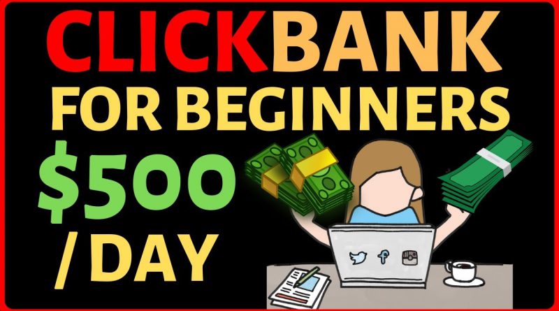 Clickbank for Beginners - Fastest Method to Make $500 Repeatedly (Step by Step)