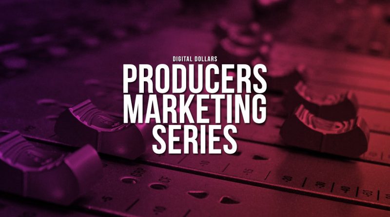 Digital Dollars: Producers Marketing Series - The Keys of Youtube (Episode #2)