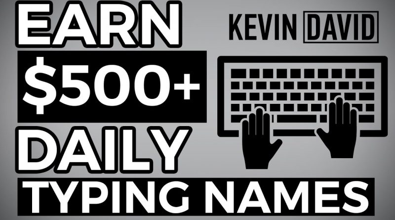 Earn $500 By Typing Names Online! Available Worldwide (Make Money Online)