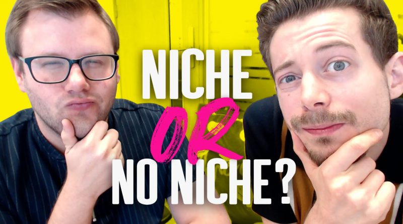 Finding Your Niche | Why You DON'T Have To Have One To Be Successful