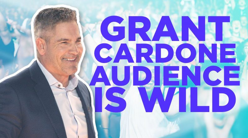 Grant Cardone Audience is WILD