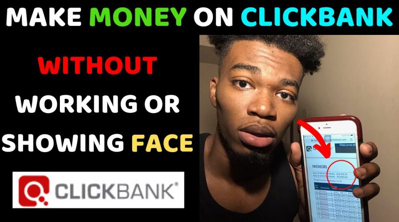 How To Make Money On Clickbank For Beginners 2019 (WITHOUT WORKING)