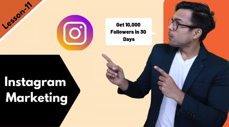 Lesson-10: Instagram marketing step-by-step : Get 10,000 followers in 30 days | Ankur Aggarwal