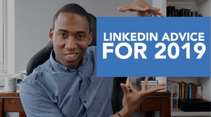 LinkedIn Marketing Tips For 2019: 7 Common Mistakes to Avoid To Succeed