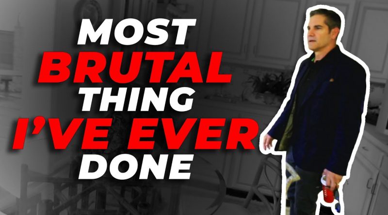 Most Brutal thing I've EVER done - Grant Cardone
