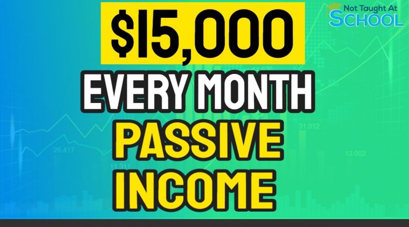 Passive Income: How I Earn $15,000 Monthly In Passive Income