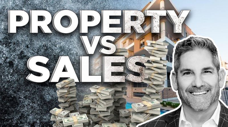 Property Vs Sales Which is better? - Grant Cardone