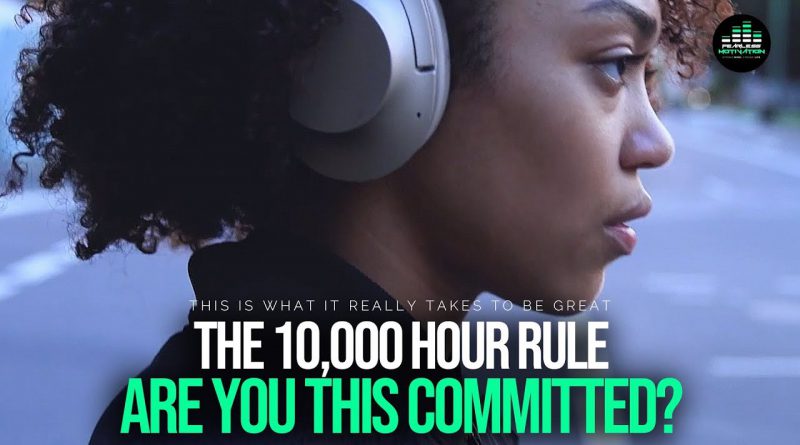 The 10,000 Hour Rule - To Become Truly Great In Any Area You Must Do This!