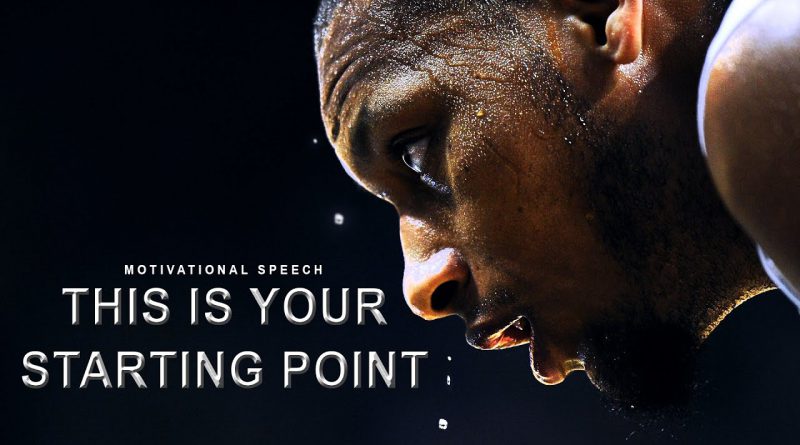 YOUR STARTING POINT IS NOW - Best Motivational Speech - Change Forever [WATCH THIS]