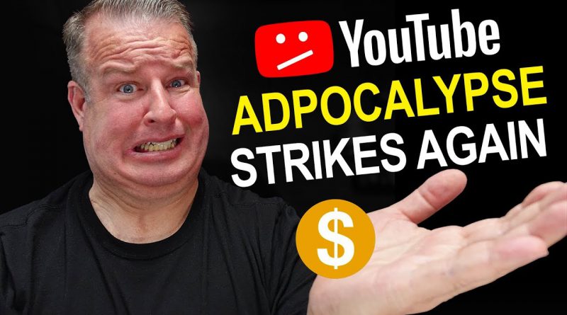 YouTube Adpocalypse Strikes Again!  What it Means for YouTubers