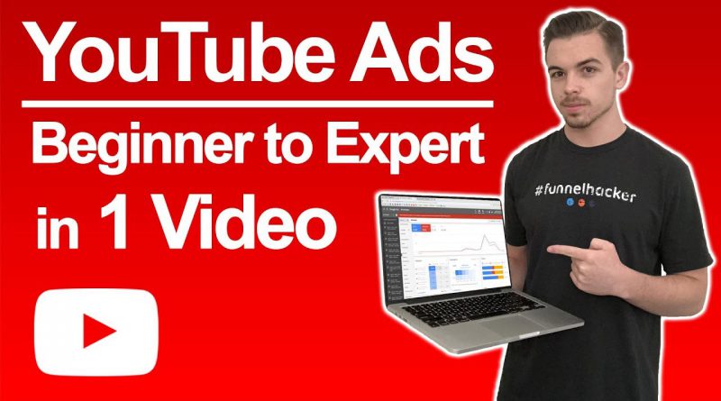 YouTube Ads Beginner to Expert in 1 Video | 2019 YouTube Ads Tutorial