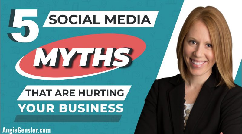 5 Social Media Marketing Myths (That Are Hurting Your Business)