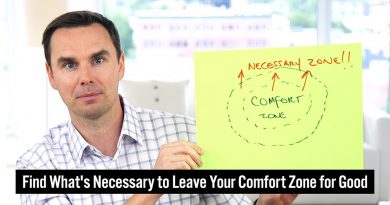 Find What’s Necessary to Leave Your Comfort Zone For Good