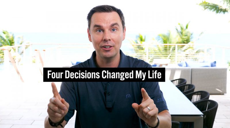 Four Decisions Changed My Life