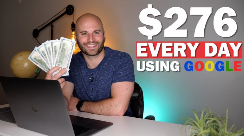 How to Make $276 Per Day Using Google (SIMPLE Trick!)