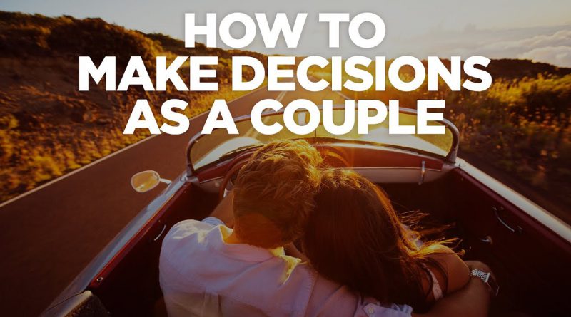 How to Make Decisions as a Couple - The G&E Show