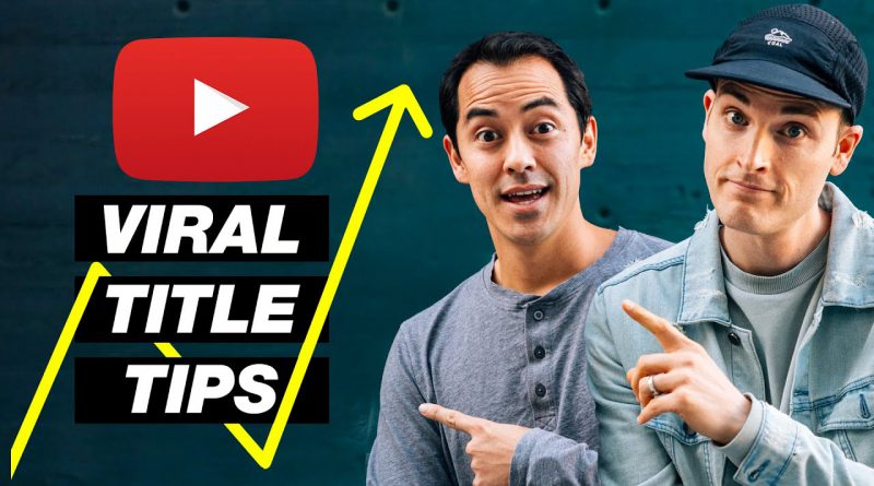 How to TITLE Your YouTube Videos to Get More Views — 7 Tips