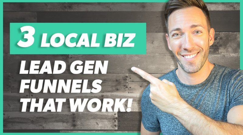 Local Business Lead Generation: 3 Must Try Funnels