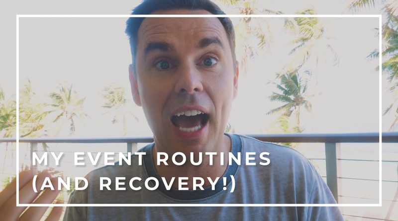 My Event Routines (and Recovery!)