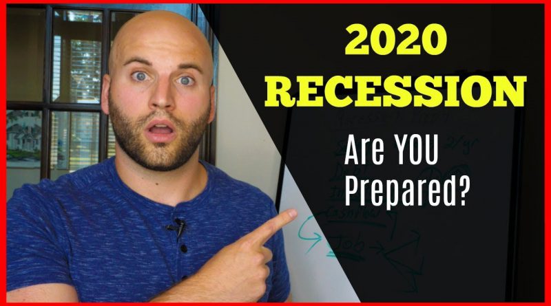 The 2020 Recession: Are You Prepared For The Next Economic Crash?