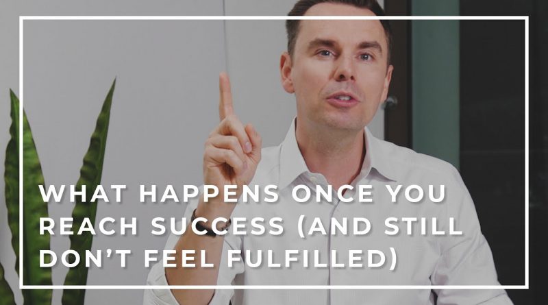 What Happens Once You Reach Success (and Still Don’t Feel Fulfilled)