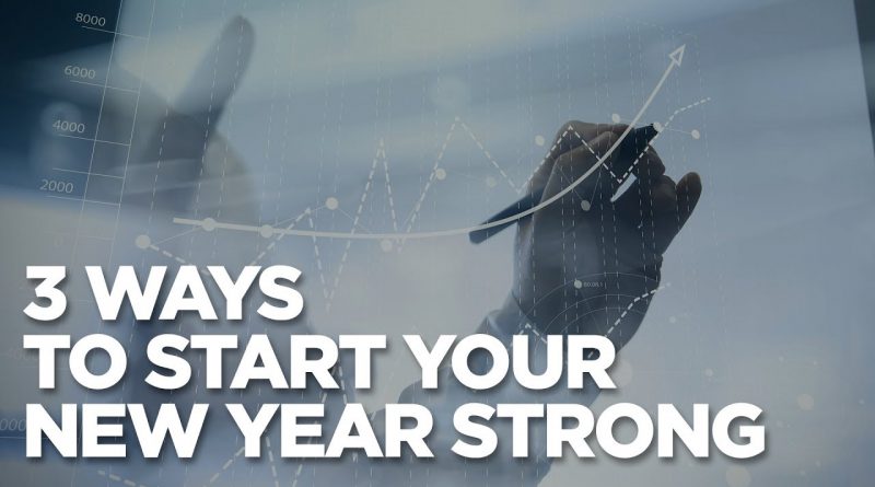 3 Ways to Start Your New Year Strong | Young Hustlers