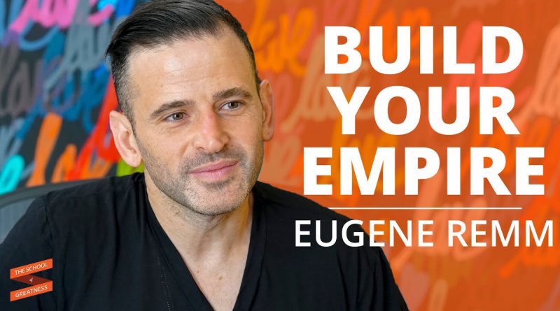 Eugene Remm: Building A Hospitality and Wellness Empire with Lewis Howes