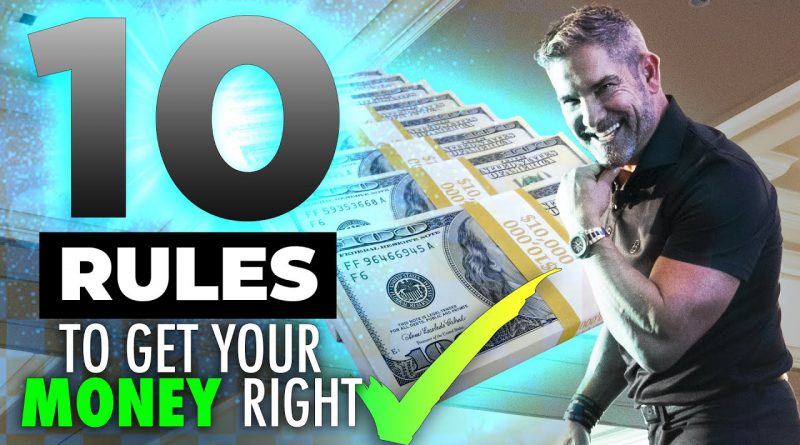 Grant Cardone's 10 Rules to get your Money Right