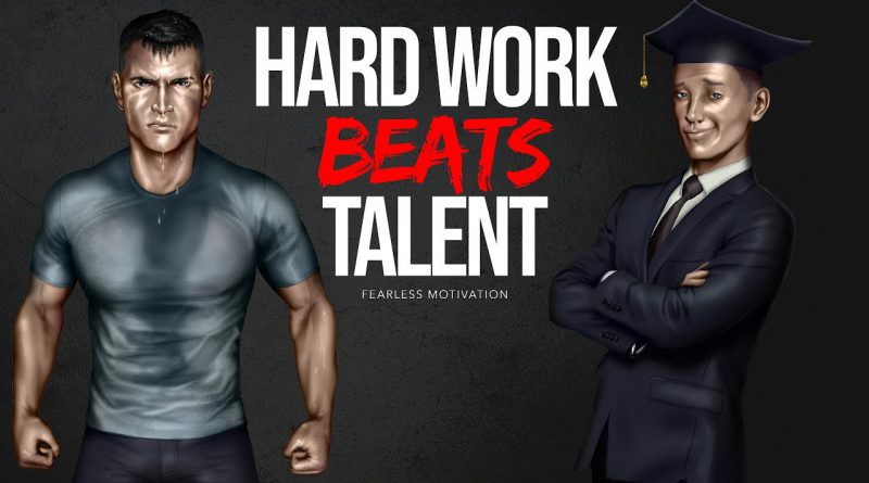 Hard Work Beats Talent When Talent Doesn't Work Hard (Motivational Video)