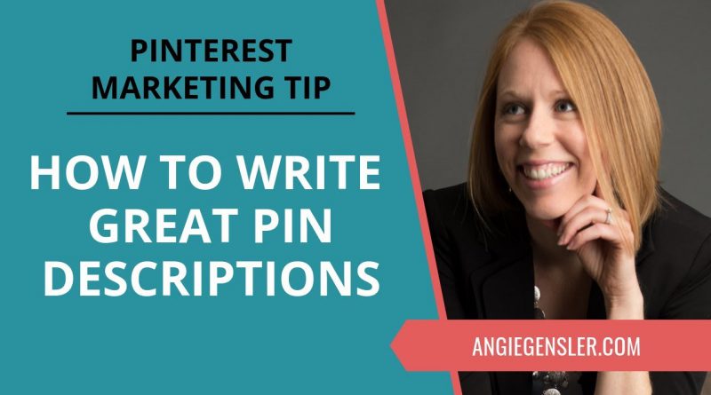 Pinterest Marketing Tip #27 - How to Write Pinterest Pin Descriptions That Reach Your Ideal Customer