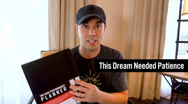 This Dream Needed Patience