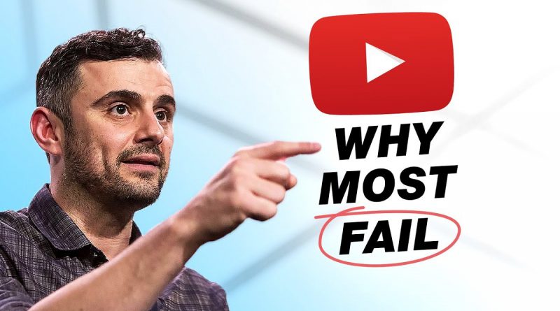 Why Most People Fail on YouTube with Gary Vaynerchuk